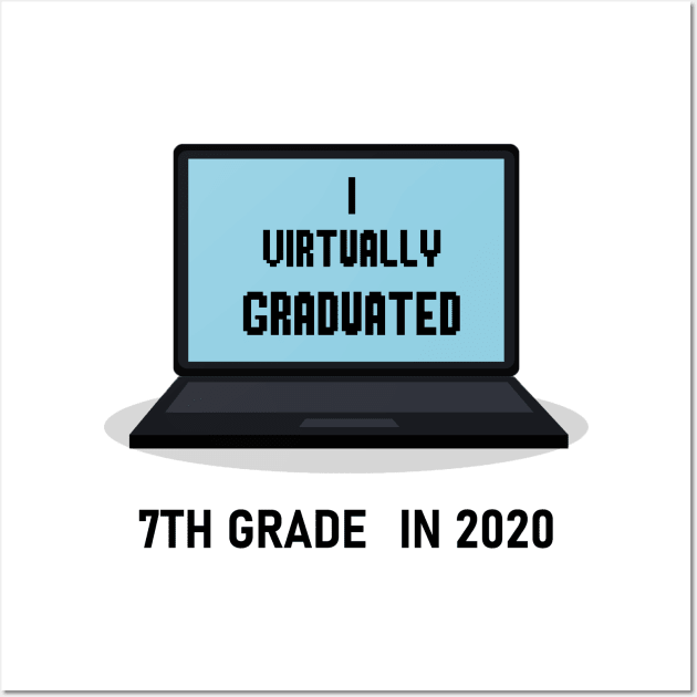 I virtually graduated 7th grade in 2020 Wall Art by artbypond